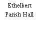 Ethelbert Parish Hall