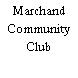 Marchand Community Club
