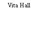 Vita Hall