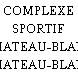 COMPLEXE SPORTIF CHATEAU-BLANC