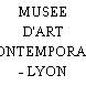 MUSEE D'ART CONTEMPORAIN - LYON