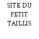 SITE DU PETIT TAILLIS