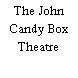 The John Candy Box Theatre