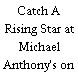 Catch A Rising Star at Michael Anthony's on The Waterfront