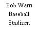 Bob Warn Baseball Stadium