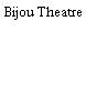 Bijou Theatre