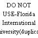 DO NOT USE-Florida International University(duplicate)