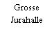 Grosse Jurahalle