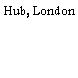 Hub, London
