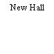 New Hall