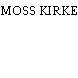 MOSS KIRKE