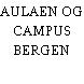 AULAEN OG CAMPUS BERGEN