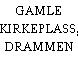 GAMLE KIRKEPLASS, DRAMMEN