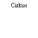 Cirkus