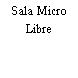 Sala Micro Libre