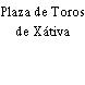 Plaza de Toros de Xátiva
