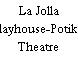 La Jolla Playhouse-Potiker Theatre