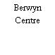 Berwyn Centre