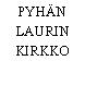 PYHÄN LAURIN KIRKKO