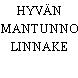 HYVÄN OMANTUNNON LINNAKE