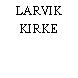 LARVIK KIRKE