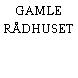 GAMLE RÅDHUSET