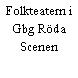 Folkteatern i Gbg Röda Scenen