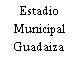 Estadio Municipal Guadaiza