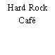 Hard Rock Café