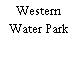 Western Water Park
