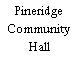 Pineridge Community Hall