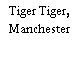 Tiger Tiger, Manchester