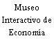 Museo Interactivo de Economía