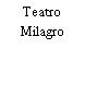 Teatro Milagro