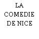LA COMEDIE DE NICE
