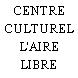 CENTRE CULTUREL L'AIRE LIBRE
