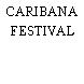 CARIBANA FESTIVAL