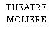 THEATRE MOLIERE