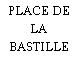 PLACE DE LA BASTILLE