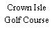 Crown Isle Golf Course