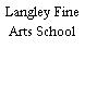 Langley Fine Arts School