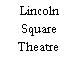 Lincoln Square Theatre