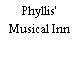 Phyllis' Musical Inn