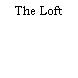 The Loft