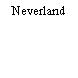 Neverland