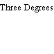 Three Degrees