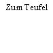 Zum Teufel