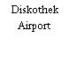 Diskothek Airport