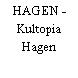 HAGEN - Kultopia Hagen