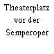 Theaterplatz vor der Semperoper